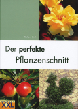 Der perfekte Pflanzenschnitt