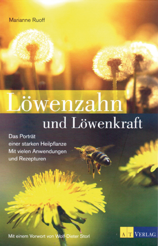 Löwenzahn-und-Löwenkraft-Das-Porträt-einer-starken-Heilpflanze-it-vielen-Anwendungen-und-Rezepturen-it-eine-Vorwort-von-WolfDieter-Storl