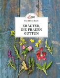 Das große kleine Buch: Kräuter, die Frauen guttun, M. Schnetzer