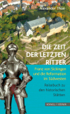 Die Zeit der letzten Ritter, Alexander Thon