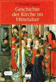 Einzelstück: Geschichte der Kirche im Mittelalter, F. Donald Logan