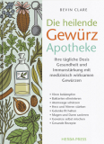 Die heilende Gewürz Apotheke, Bevin Clare