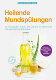 Heilende Mundspülungen, Dr. Nicole Wagner