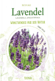 Lavendel - Wohltuendes aus der Natur, Margot Löffler