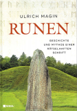 Runen • Geschichte und Mythos einer rätselhaften Schrift, Ulrich Magin