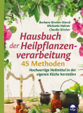 Hausbuch der Heilpflanzenverarbeitung, Kircher-Storch, Hahner, Kircher