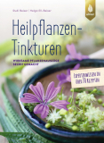 Heilpflanzen-Tinkturen, Helga Ell-Beiser, Rudi Beiser