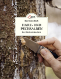 Das kleine Buch: Harz- und Pechsalben, Karin Buchart