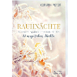 Rauhnächte – Wirksame Impulse aus der Natur für die 12 magischen Nächte, Kerstin Peter