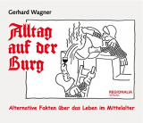 Alltag auf der Burg, Gerhard Wagner