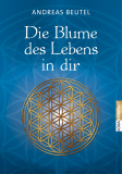 Die Blume des Lebens in dir, Andreas Beutel