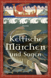 Keltische Märchen und Sagen, Erich Ackermann