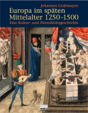 Antiquariat: Europa im späten Mittelalter 1250-1500, Johannes Grabmayer
