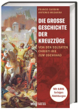 Die große Geschichte der Kreuzzüge, Franco Cardini, Antonio Musarra