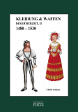 Kleidung & Waffen der Dürerzeit, 1480-1530, Band 2, Ulrich Lehnart
