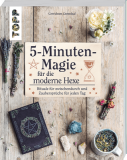 5-Minuten-Magie für die moderne Hexe, Cerridwen Greenleaf