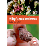 Wildpflanzen bestimmen - Essbar oder giftig? , Johannes Vogel