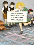 Das große kleine Buch: Die schönsten Kinderspiele von früher, Katharina Ulbing, Barbara Baumann