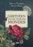 Gärtnern mit der Kraft des Mondes, Johanna Paungger, Thomas Poppe