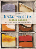 Naturseifen selber machen, Amélie Boué