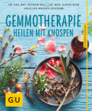 Gemmotherapie - Heilen mit Knospen, Dr. Koll, Dr.Keim, A. Wagner-Bertram