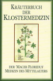 Einzelstück: Kräuterbuch der Klostermedizin, der ,Macer floridus’ Medizin des Mittelalters