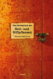 Das Herbarium der Heil- und Giftpflanzen, Bernard Bertrand