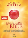 Heile deine Leber, Anthony William