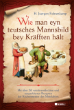 Wie man eyn teutsches Mannsbild bey Kräfften hält, H. Jürgen Fahrenkamp