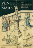 Einzelstück: Venus und Mars - Das Mittelalterliche Hausbuch, Christoph Graf zu Waldberg Wolfegg