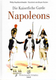 Einzelstück: Die Kaiserliche Garde Napoleons, Philip Haythornwaite, Bryan Fosten
