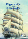 Antiquariat: Klipperschiffe und Schnellsegler, Walter A. Kozian