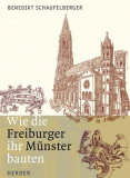Einzelstück: Wie die Freiburger Ihr Münster Bauten, Benedikt Schaufelberger