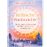 »Keltische Rauhnächte«, Peter Eckel, Antara Reimann