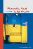 Plumpsklo, Abort, Stilles Örtchen, Mila Schrader