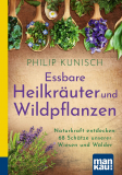 Essbare Heilkräuter und Wildpflanzen, Philip Kunisch
