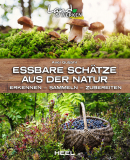 Essbare Schätze aus der Natur, Axel Gutjahr