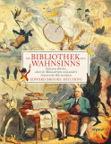 Die Bibliothek des Wahnsinns, Edward Brooke-Hitching