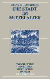 Antiquariat: Die Stadt im Mittelalter, Frank G. Hirschmann