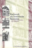 Antiquariat: Fachwerk als historische Bauweise, G. Ulrich Großmann, H. Michels