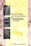 Antiquariat: Mauerziegel als historisches Baumaterial, Mila Schrader