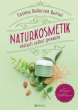 Naturkosmetik einfach selbst gemacht, Cosima Bellersen Quirini