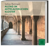 Alltag im mittelalterlichen Kloster, Sabine Buttinger