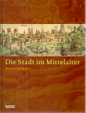 Die Stadt im Mittelalter, Bernd Fuhrmann