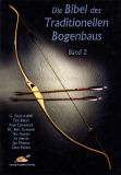Die Bibel des Traditionellen Bogenbaus Band 2,  Paul Comstock, Tim Baker u.a.