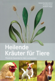 Heilende Kräuter für Tiere, C.Brendiek-Worm, F. KLarer, E. Stöger