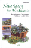 Neue Ideen für Hochbeete