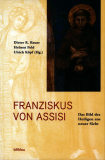 Einzelstück: Franziskus von Assisi, Dieter R. Bauer, Helmut Feld, Ulrich Köpf (Hg.)