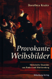Provokante Weibsbilder, Dorothea Keuler
